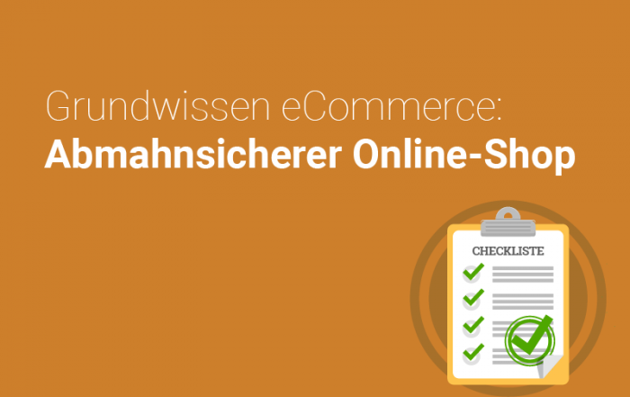 Abmahnsicherer Onlineshop - Checkliste